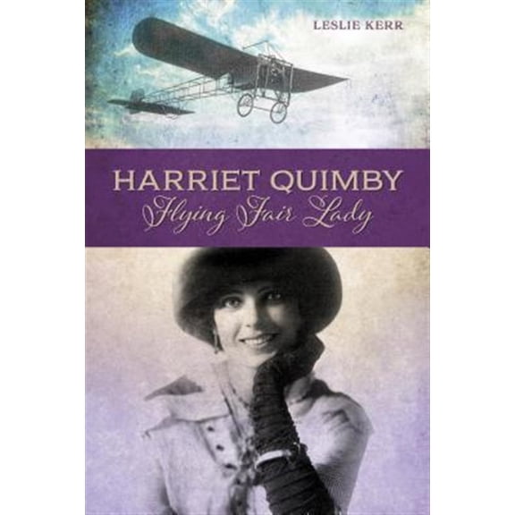 Pre-Owned Harriet Quimby: Flying Fair Lady Hardcover