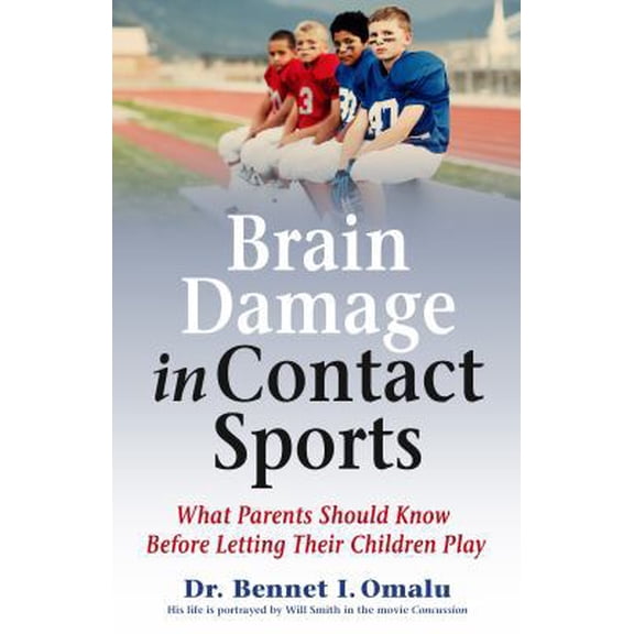 Pre-Owned Brain Damage in Contact Sports: What Parents Should Know Before Letting Their Children Play (Paperback) 0991635329 9780991635320
