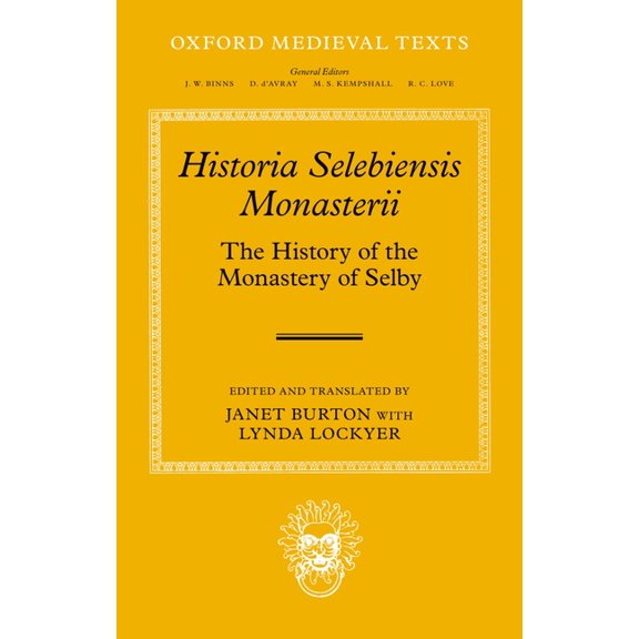 Oxford Medieval Texts Historia Selebiensis Monasterii OMT C, (Hardcover)