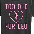 thumbnail image 3 of Instant Message - Too Old For Leo - Women's Short Sleeve Graphic T-Shirt, 3 of 6
