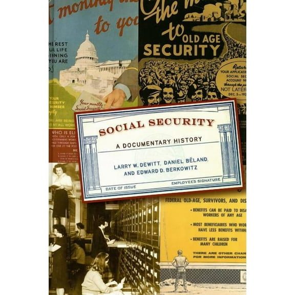 Social Security: A Documentary History, (Hardcover)