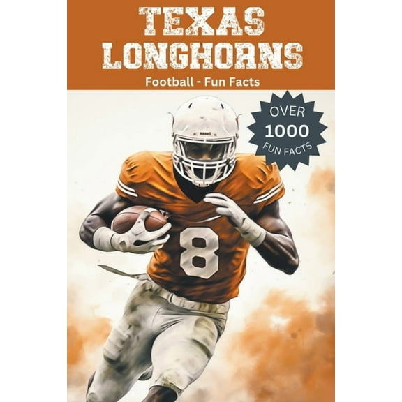 Texas Longhorns Football Fun Facts, (Paperback)