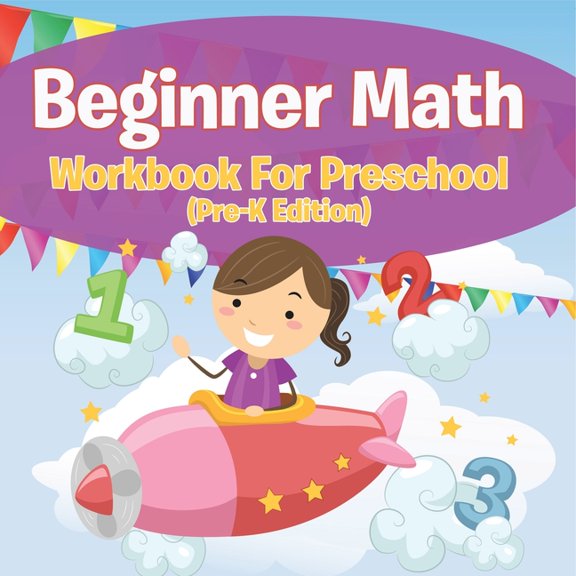 Beginner Math Workbook For Preschool (Pre-K Edition), (Paperback)