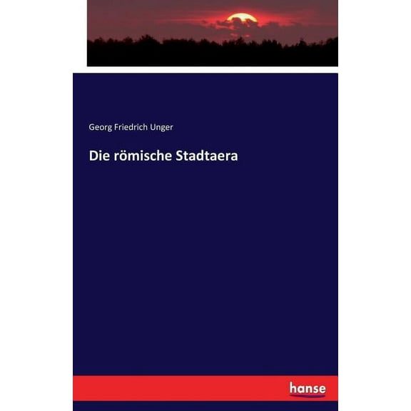 Die römische Stadtaera, (Paperback)
