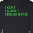 thumbnail image 4 of Inktastic I Came, I Mowed, I Kicked Grass Long Sleeve T-Shirt, 4 of 5