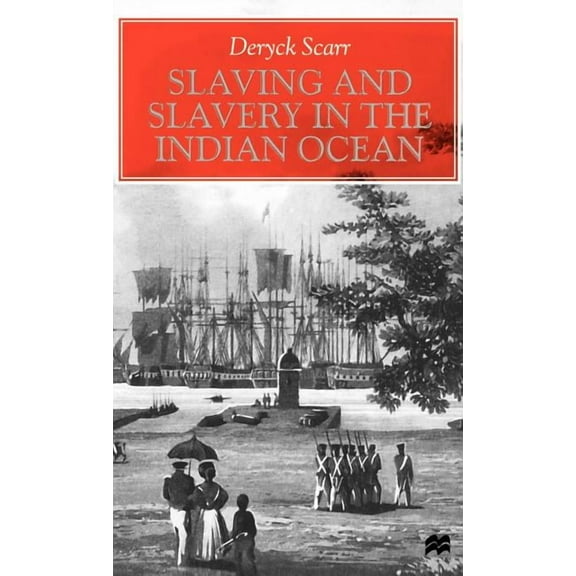 Slaving and Slavery in the Indian Ocean, (Hardcover)