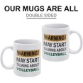 thumbnail image 3 of Warning May Start Talking About Volleyball Mug Funny Mugs Coffee Mug - Funny Birthday Gift Idea For Mom Dad Husband Wife - 11 Oz Coffee Mug Tea Cup White, 3 of 6