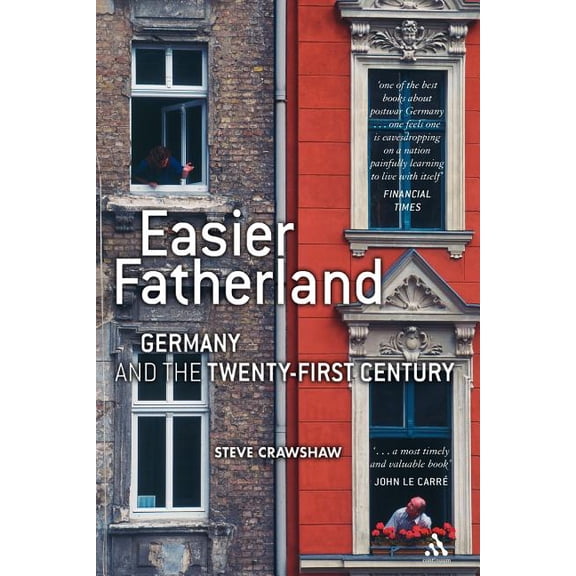 Easier Fatherland: Germany and the Twenty-First Century, (Paperback)