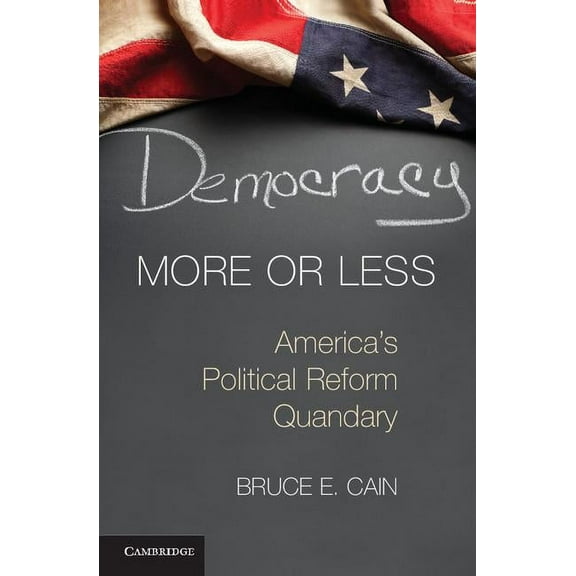 Cambridge Studies in Election Law and De Democracy More or Less, (Hardcover)