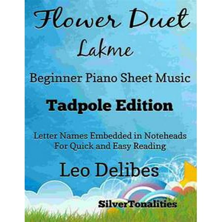 Piano Duet Sheet Music - Flower Duet Lakme Beginner Piano Sheet Music Tadpole Edition - eBook