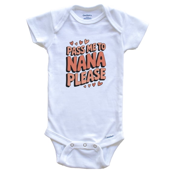 Pass Me To Nana Please Funny Grandchild Baby Bodysuit, 0-3 months white