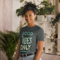 thumbnail image 2 of Positive Good Vibes Men Women Motivational Tshirt (Dark Heather, L), 2 of 5
