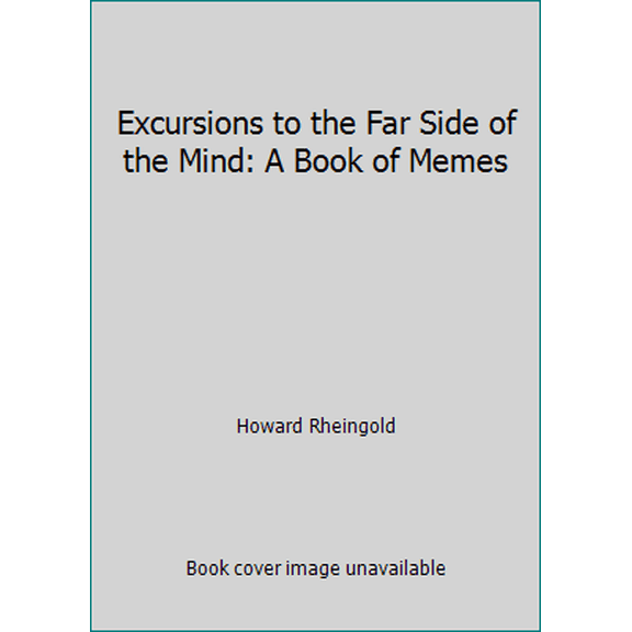 Pre-Owned Excursions to the Far Side of the Mind: A Book of Memes (Paperback) 0688092071 9780688092078
