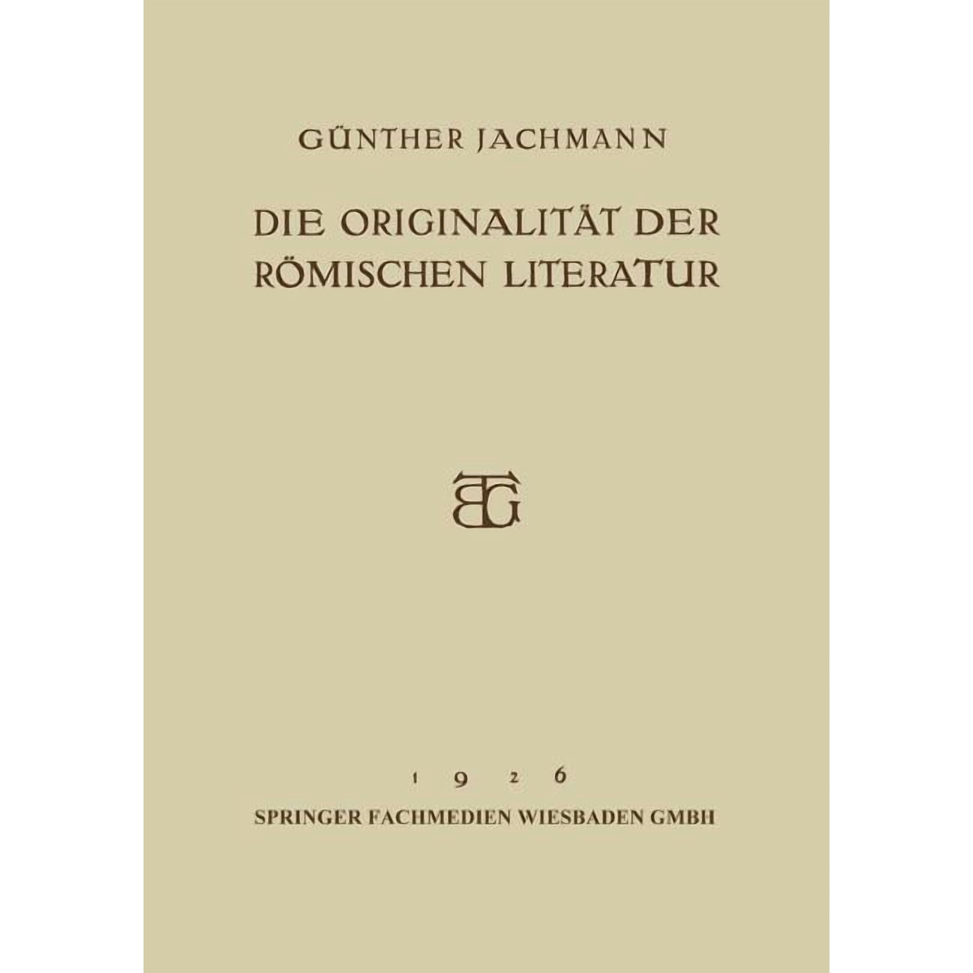 Die Originalit&Atilde;&curren;t Der R&Atilde;&para;mischen Literatur: &Atilde;ffentliche Vorlesung (Paperback)