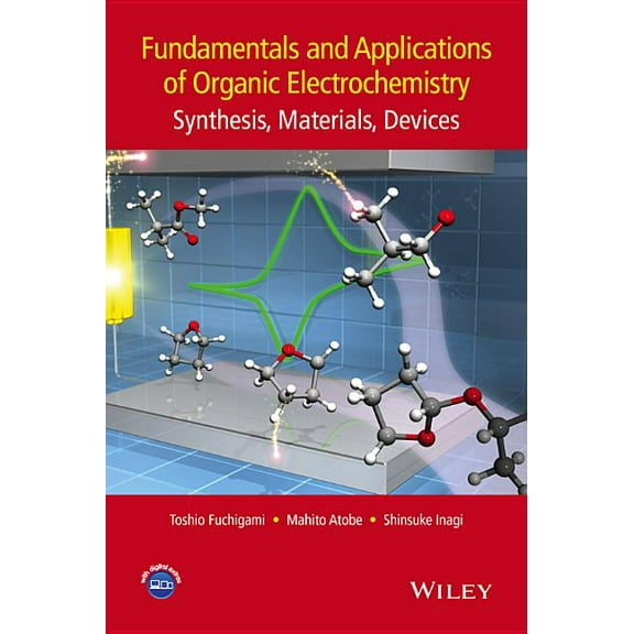 Fundamentals and Applications of Organic Electrochemistry: Synthesis, Materials, Devices, (Hardcover)