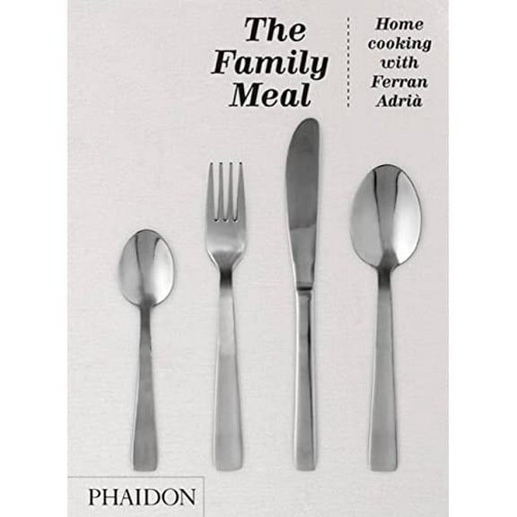 Pre-Owned The Family Meal: Home cooking with Ferran Adrià Hardcover