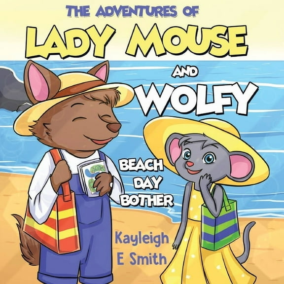 The Adventures of Lady Mouse and Wolfy - The missing beach bag, (Paperback)