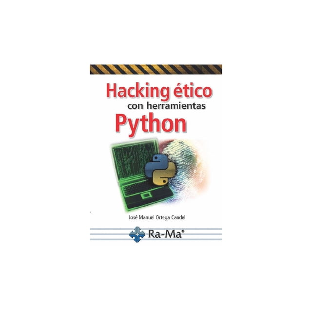 Hacking ético con herramientas Python RA-MA Editorial 9788499647319