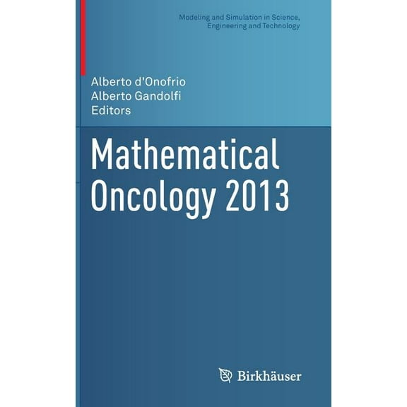 Modeling and Simulation in Science, Engi Mathematical Oncology 2013, (Hardcover)