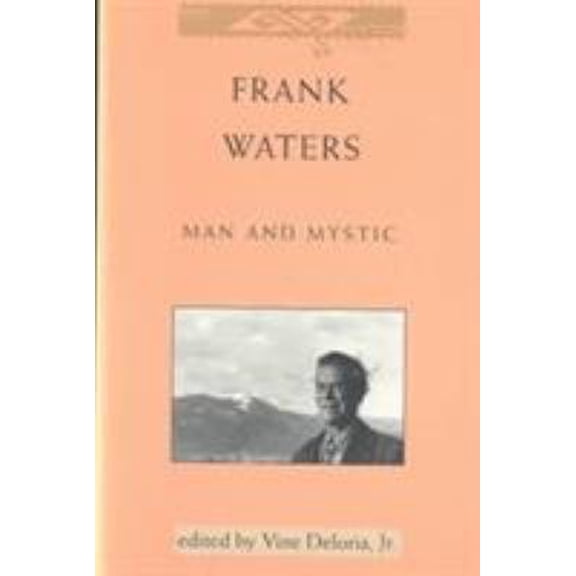 Pre-Owned Frank Waters: Man and Mystic (Paperback) 0804009791 9780804009799
