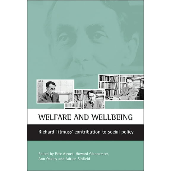 Welfare and Wellbeing: Richard Titmuss's Contribution to Social Policy, (Paperback)