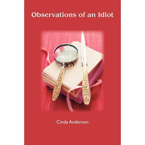 Observations of an Idiot, (Paperback)