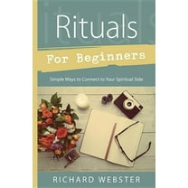 Llewellyn's for Beginners: Rituals for Beginners: Simple Ways to Connect to Your Spiritual Side (Paperback)