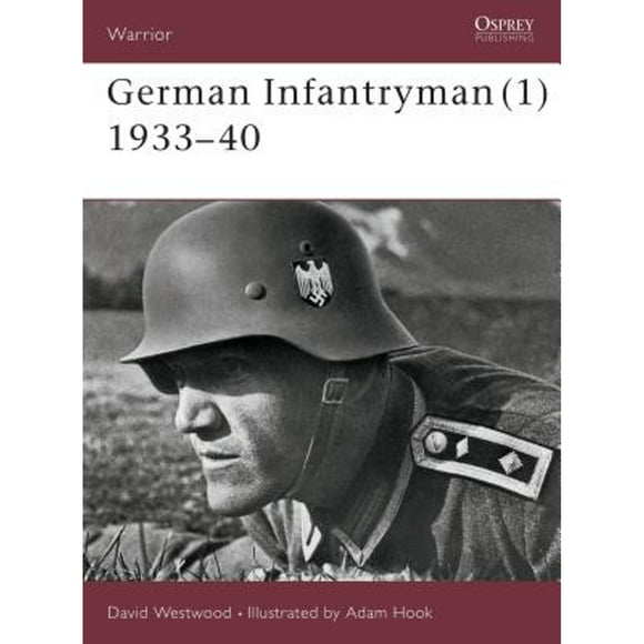 Pre-Owned German Infantryman (1) 1933 40 (Paperback 9781841764627) by David Westwood