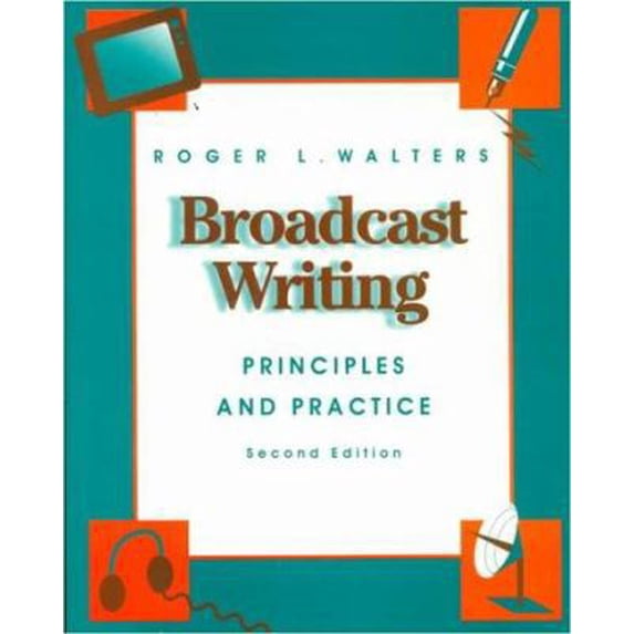 Pre-Owned Broadcast Writing: Principles and Practices (Hardcover) 0070680310 9780070680319