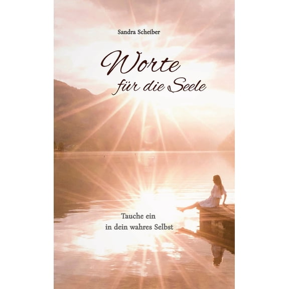Worte für die Seele: Tauche ein in dein wahres Selbst, (Hardcover)