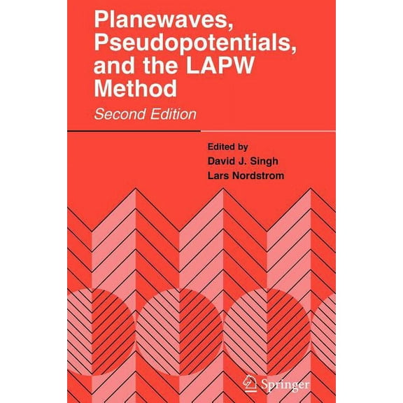 Planewaves, Pseudopotentials, and the Lapw Method, (Paperback)