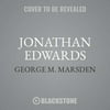 Blackstone 9781538556245 Jonathan Edwards by George M. Marsden