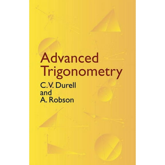 Dover Books on Mathematics: Advanced Trigonometry (Paperback)