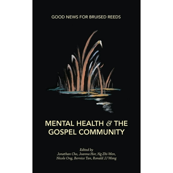 Good News for Bruised Reeds Mental Health & the Gospel Community, Book 2, (Paperback)