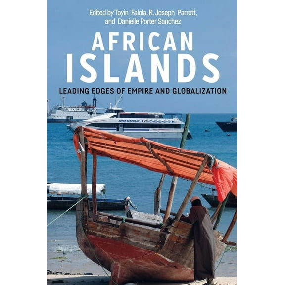 Rochester Studies in African History and African Islands: Leading Edges of Empire and Globalization, Book 83, (Hardcover)