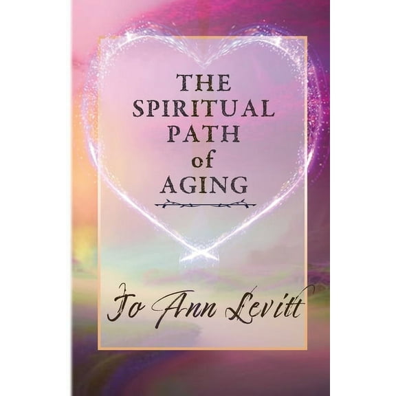The Spiritual Path of Aging, (Paperback)