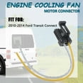 thumbnail image 6 of Fan Engine Connection Harness for 2010 2012 2013 2014 Ford Transit Connect, 6 of 9