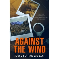 Against the Wind, (Paperback)
