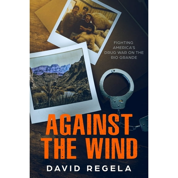 Against the Wind, (Paperback)