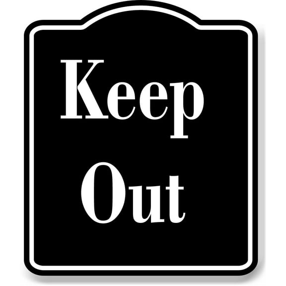 Keep Out Elegant BLACK Aluminum Composite Sign, 15"x18"