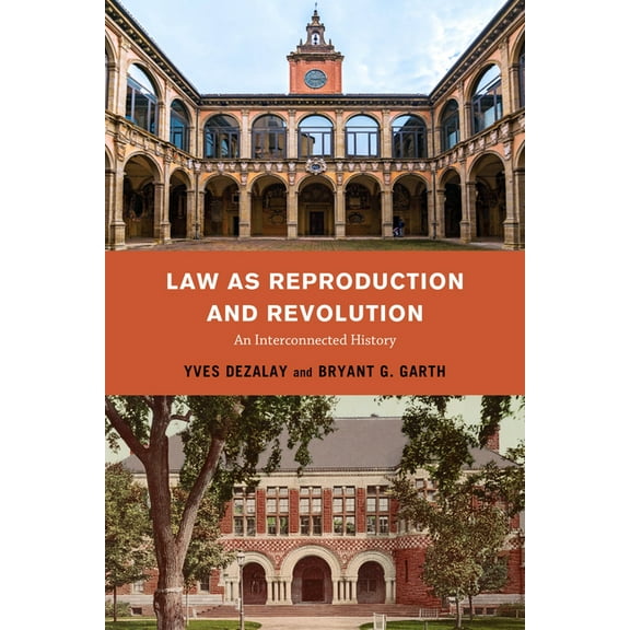 Law as Reproduction and Revolution: An Interconnected History, (Paperback)
