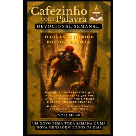 Cafezinho Com Palavra - Devocional de 52 Cafezinho com Palavra - Devocional Semanal - Volume 43: O Gigante Inimigo Do Povo de Deus (Paperback)