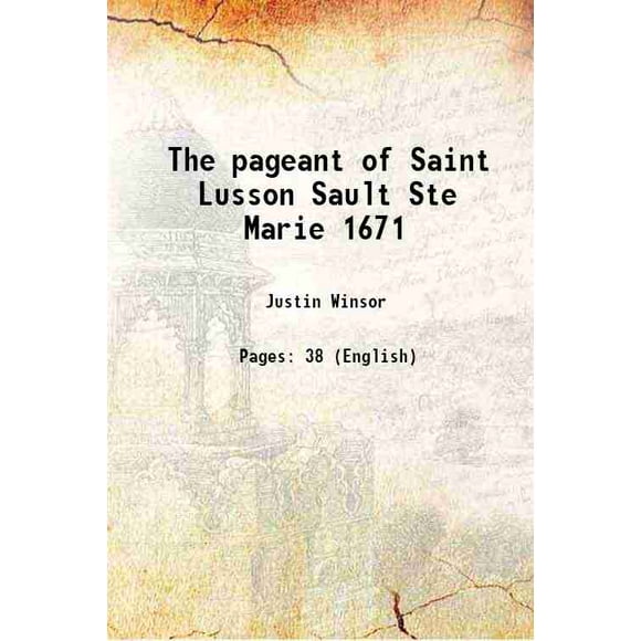 Le Concours de Saint-Lusson Sault Ste Marie 1671 1892 [Couverture Rigide]