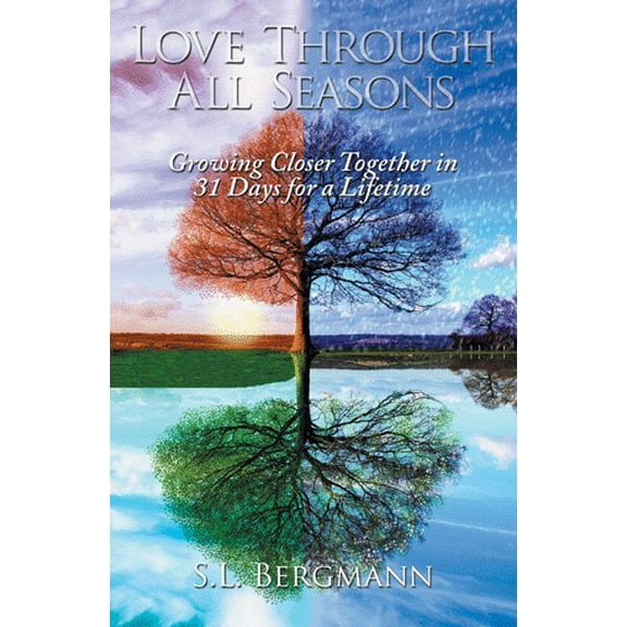 Love through All Seasons: Growing Closer Together in 31 Days for a Lifetime (Paperback)