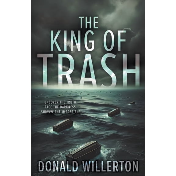 The King of Trash: A Contemporary Thriller Novel, (Paperback)
