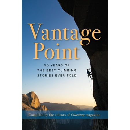 Vantage Point: 50 Years of the Best Climbing Stories Ever Told (The Best Wireless Access Point)
