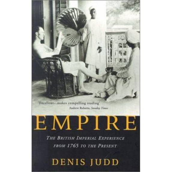 Pre-Owned Empire: The British Imperial Experience from 1765 to the Present (Paperback) 1842124986 9781842124987