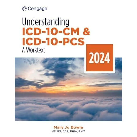 Pre-Owned Understanding ICD-10-CM and ICD-10-PCS: A Worktext, 2024 Edition (MindTap Course List), 9780357932339, 0357932331, Paperback, 9 edition