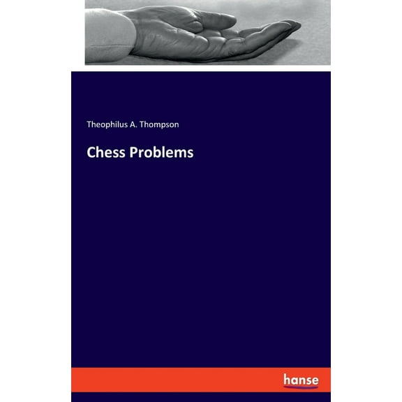 Chess Problems, (Paperback)
