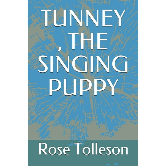 Tunney, the Singing Puppy (Paperback)